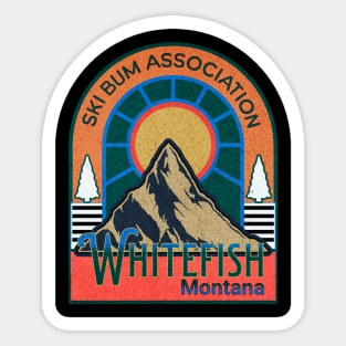 Ski bum Association whitefish Montana chapter mountain in the sunshine Sticker